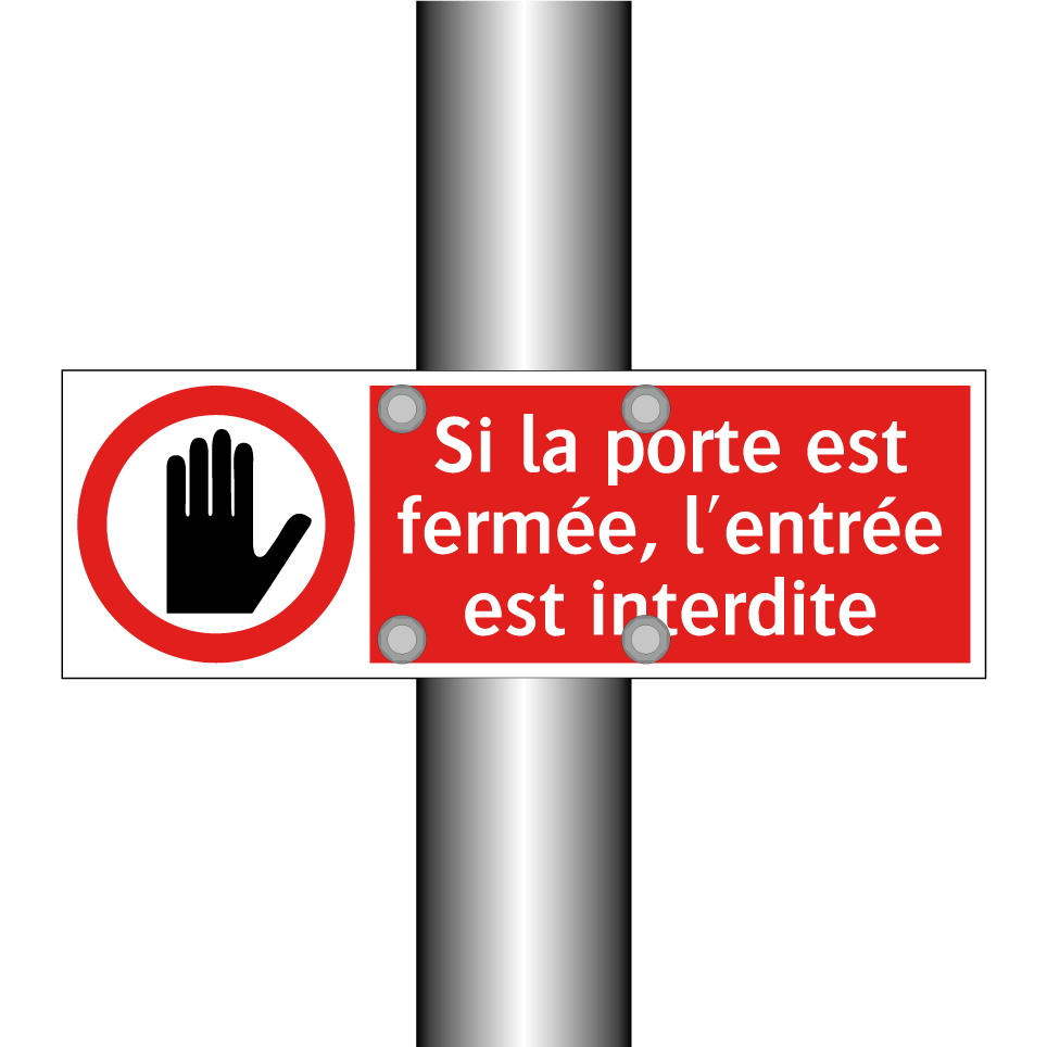Si la porte est fermée, l'entrée est interdite