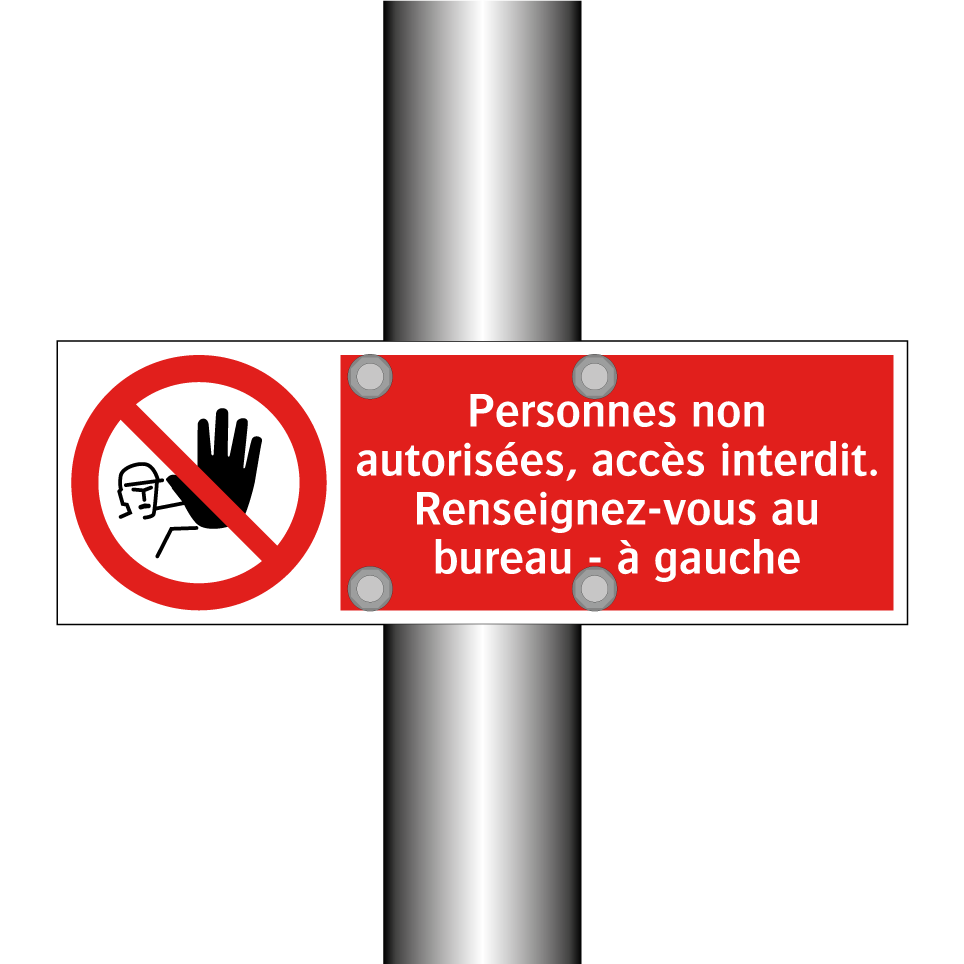 Personnes non autorisées, accès interdit. Renseignez-vous au bureau - à gauche