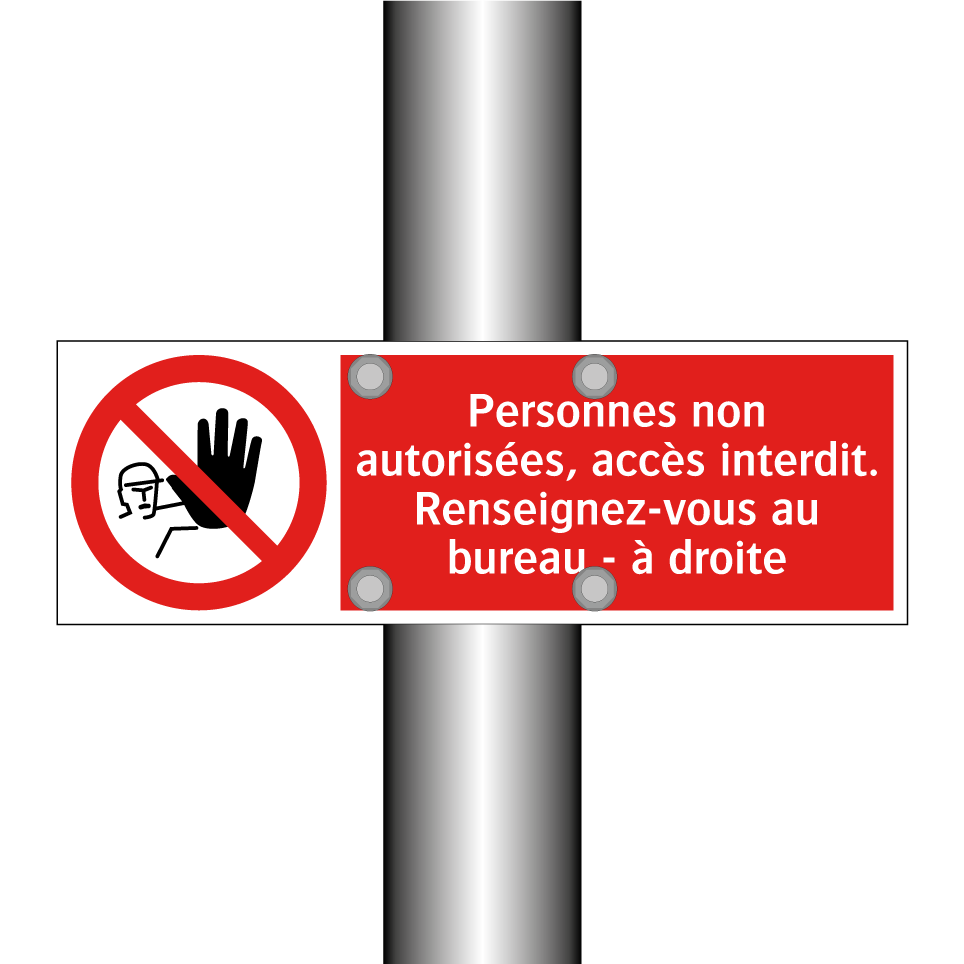 Personnes non autorisées, accès interdit. Renseignez-vous au bureau - à droite