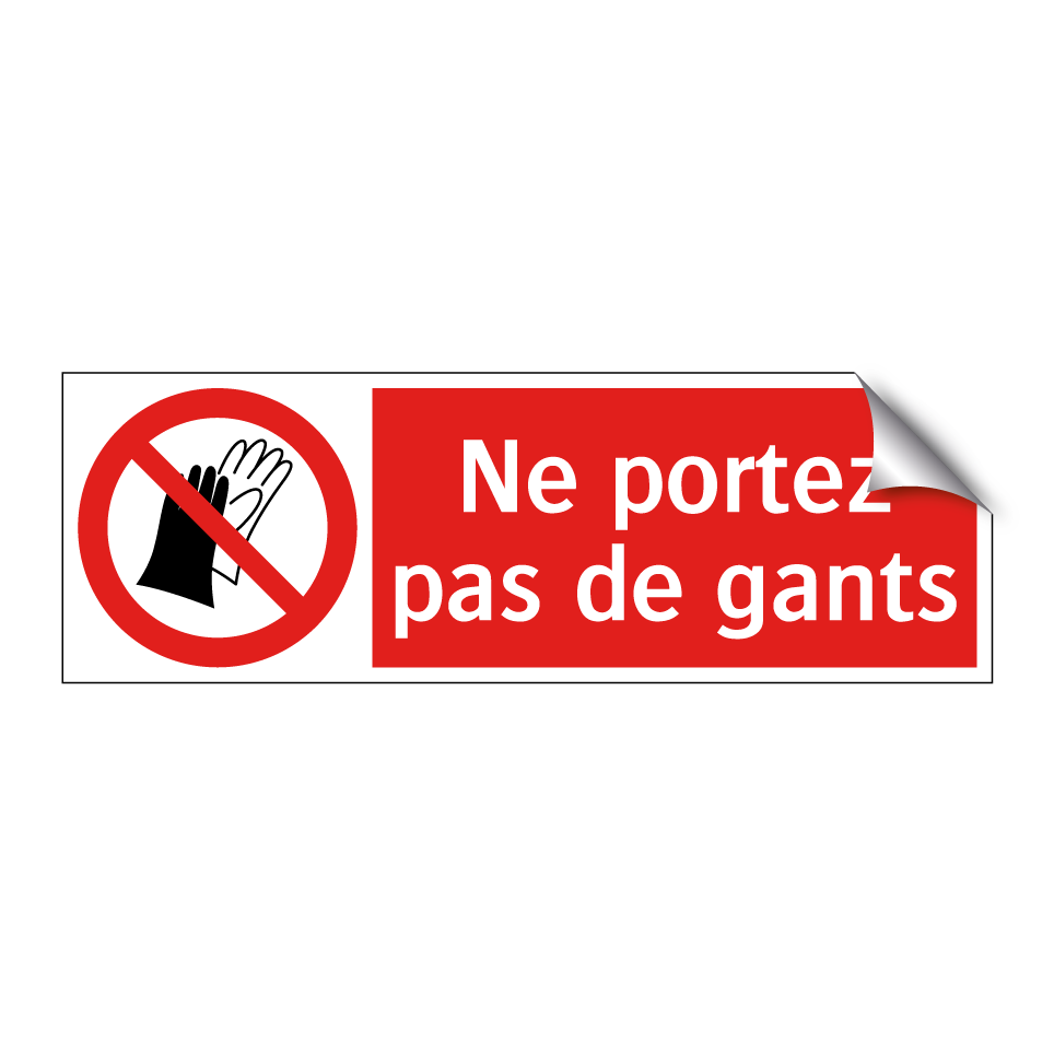 Ne portez pas de gants
