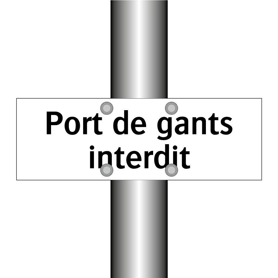 Port de gants interdit