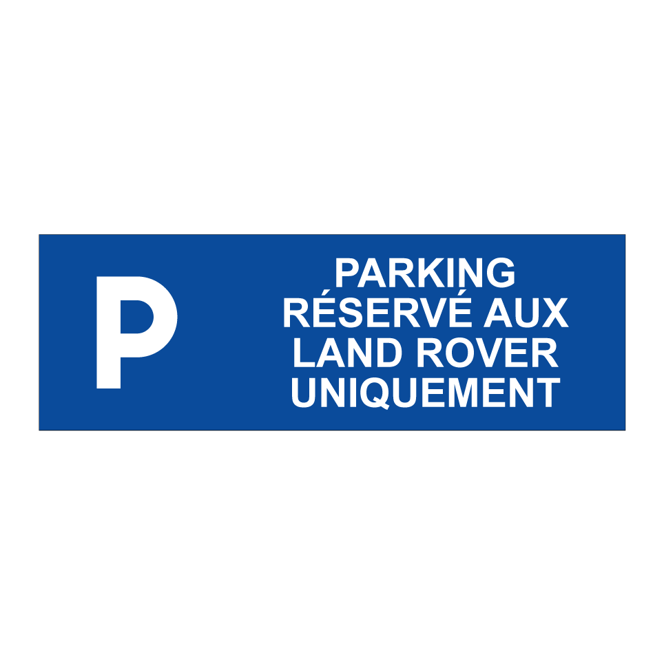 Parking réservé aux Land Rover uniquement
