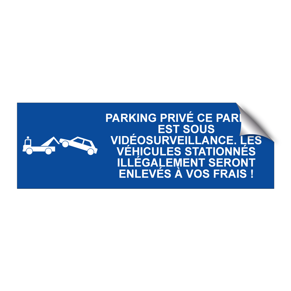 Parking privé ce parking est sous vidéosurveillance. Les véhicules stationnés illégalement seront enlevés à vos frais !