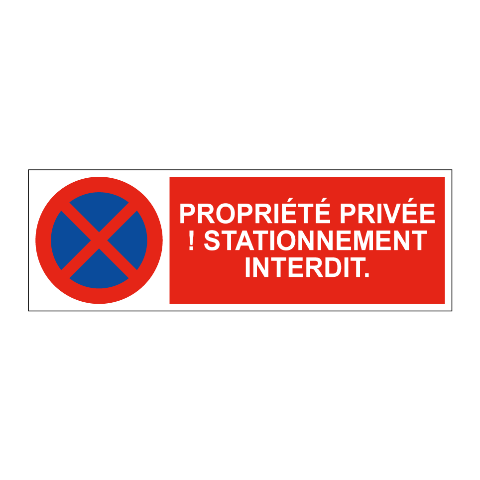 Propriété privée ! Stationnement interdit.