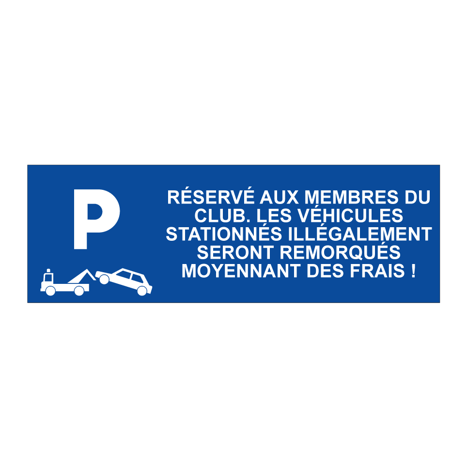 Réservé aux membres du club. Les véhicules stationnés illégalement seront remorqués moyennant des frais !
