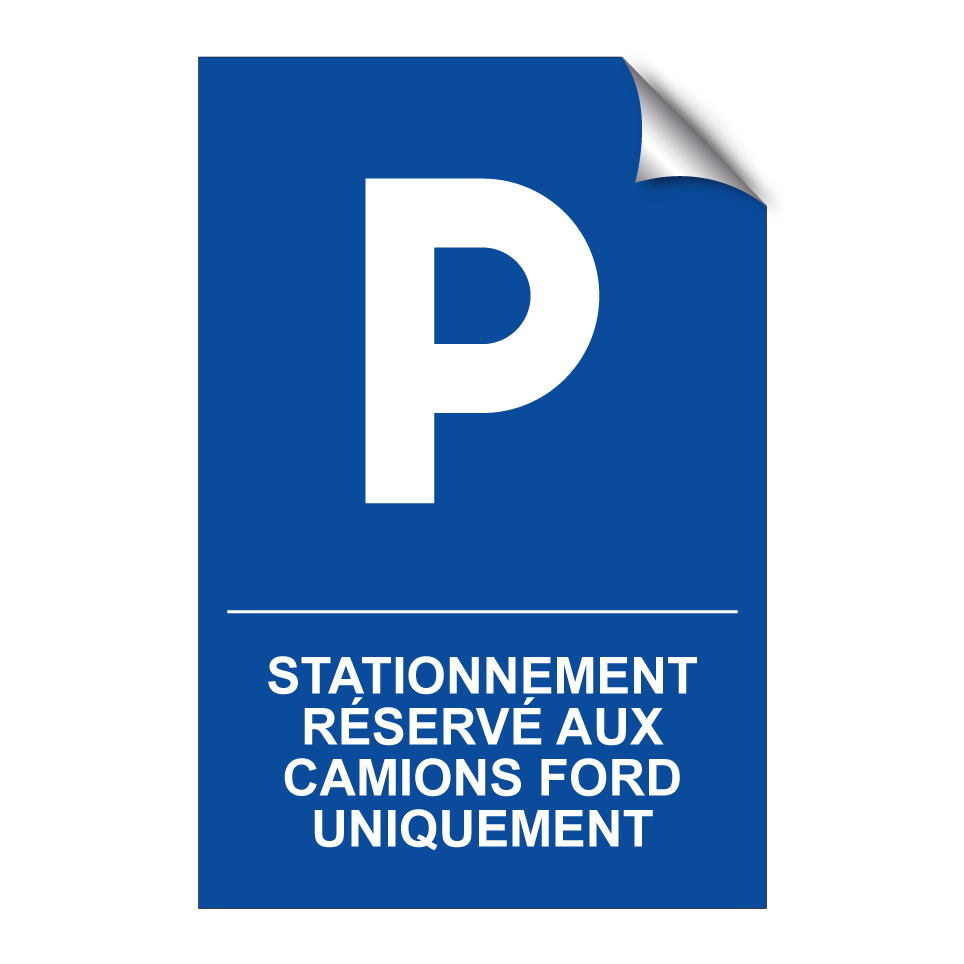 Stationnement réservé aux camions Ford uniquement