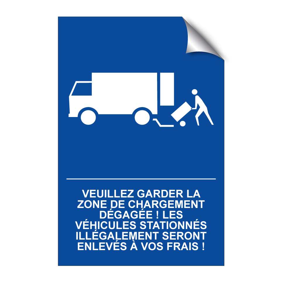 Veuillez garder la zone de chargement dégagée ! Les véhicules stationnés illégalement seront enlevés à vos frais !