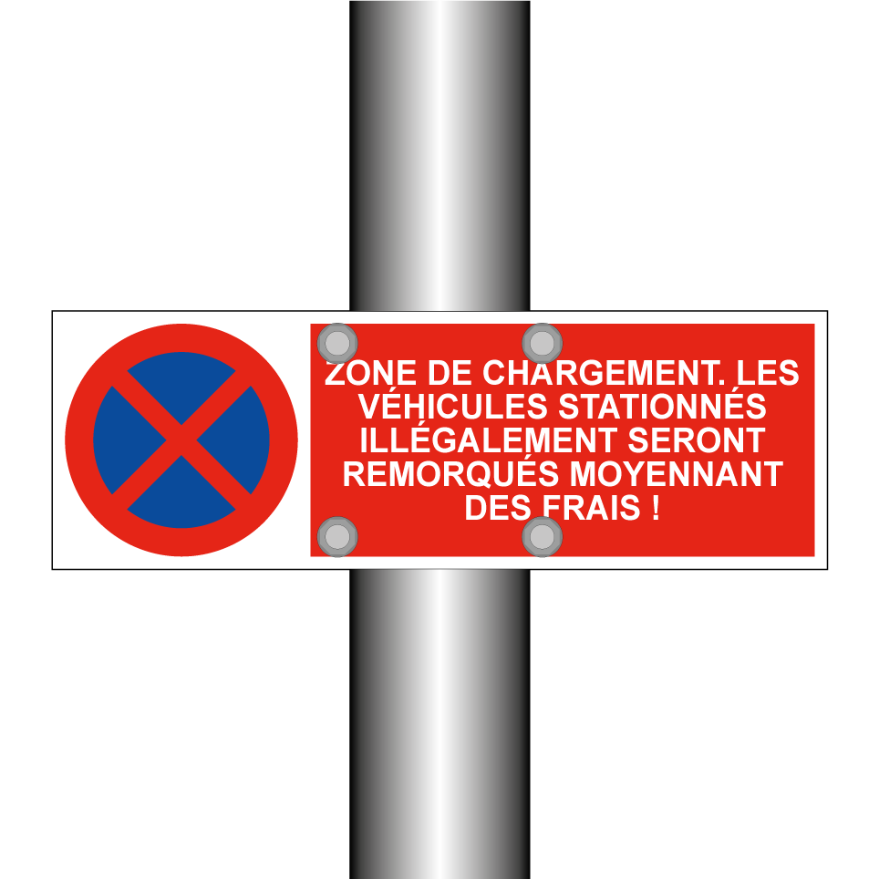 Zone de chargement. Les véhicules stationnés illégalement seront remorqués moyennant des frais !