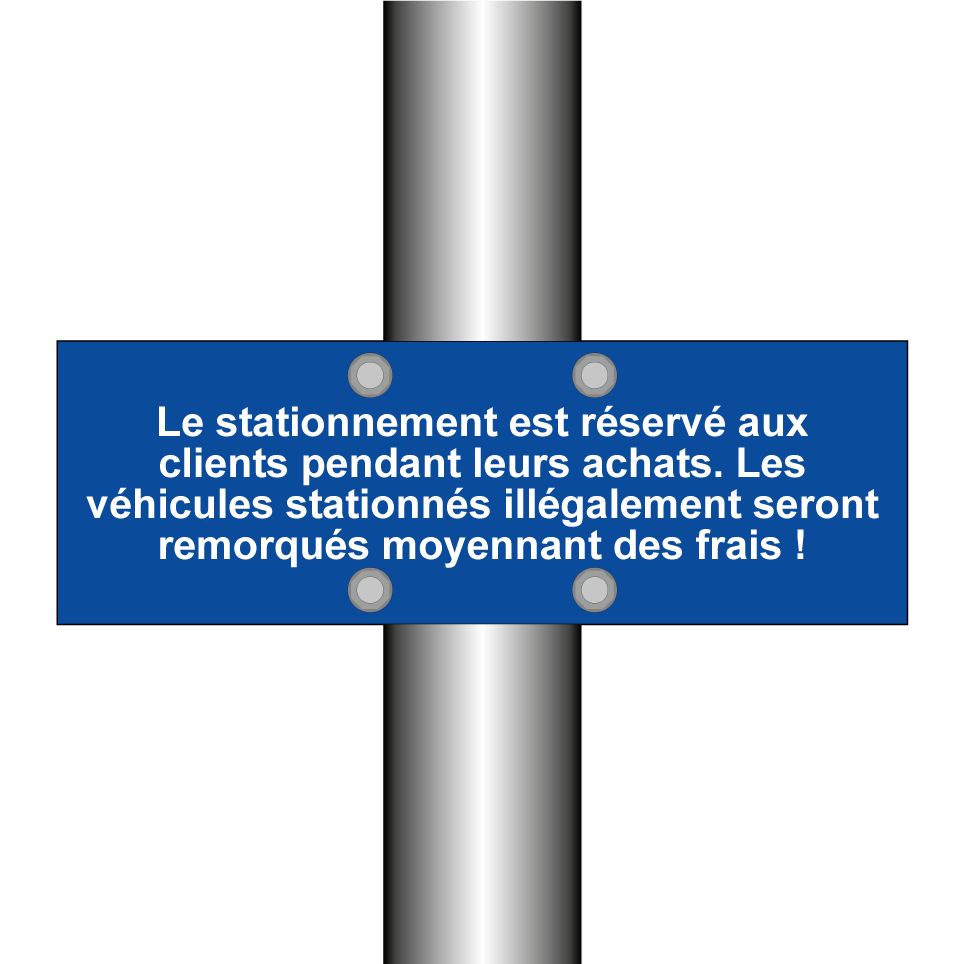 Le stationnement est réservé aux clients pendant leurs achats. Les véhicules stationnés illégalement seront remorqués moyennant des frais !