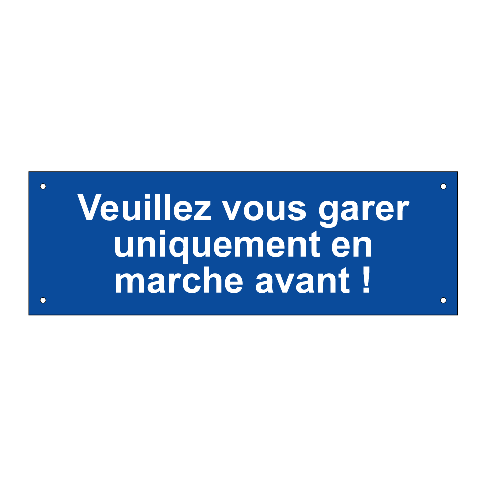 Veuillez vous garer uniquement en marche avant !