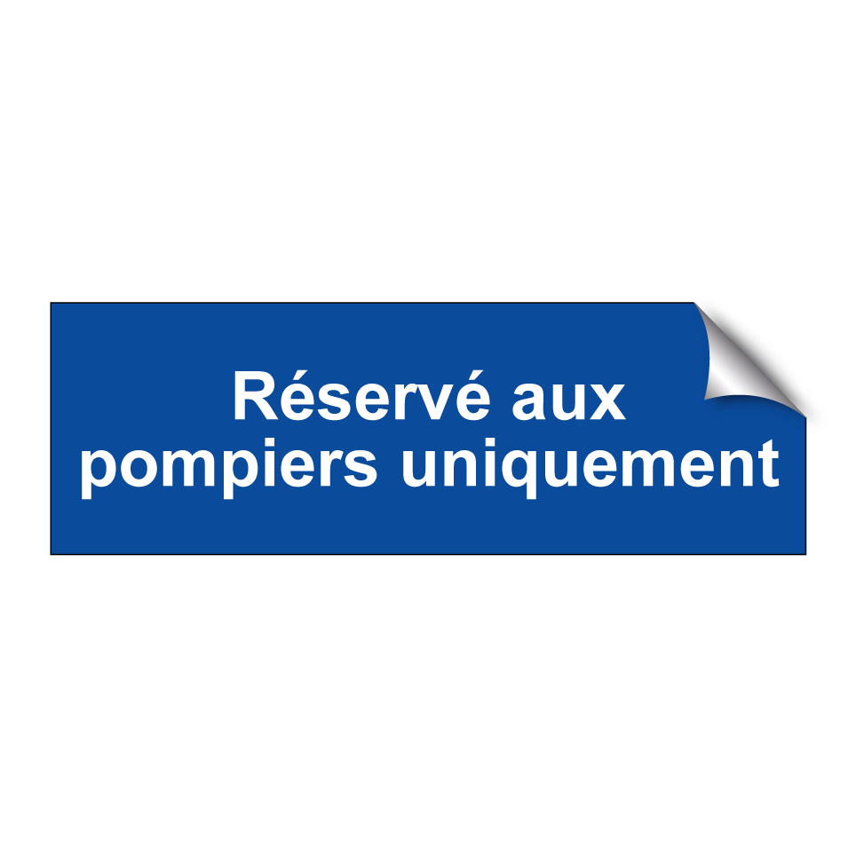 Réservé aux pompiers uniquement