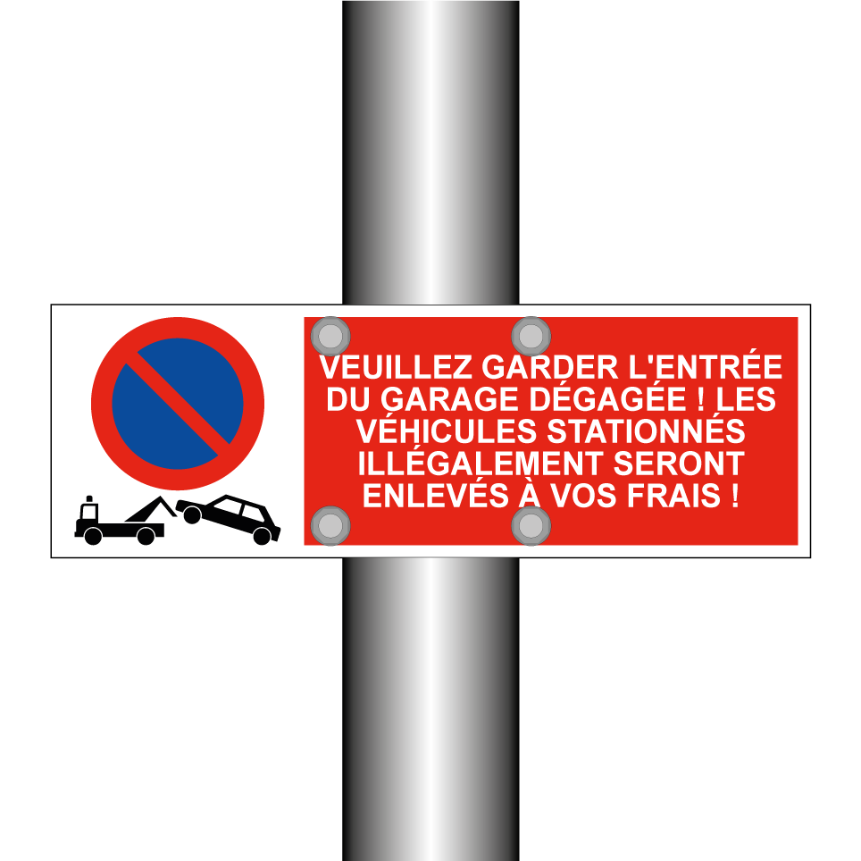 Veuillez garder l'entrée du garage dégagée ! Les véhicules stationnés illégalement seront enlevés à vos frais !