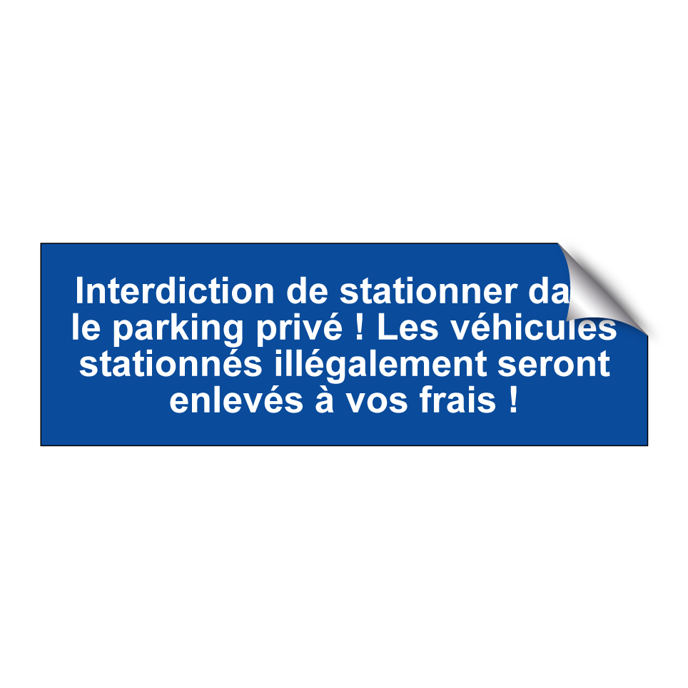 Interdiction de stationner dans le parking privé ! Les véhicules stationnés illégalement seront enlevés à vos frais !