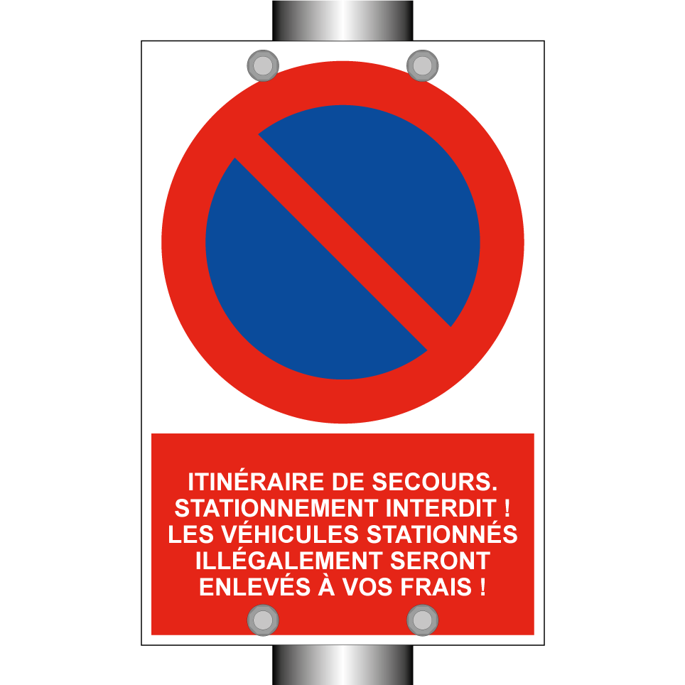 Itinéraire de secours. Stationnement interdit ! Les véhicules stationnés illégalement seront enlevés à vos frais !
