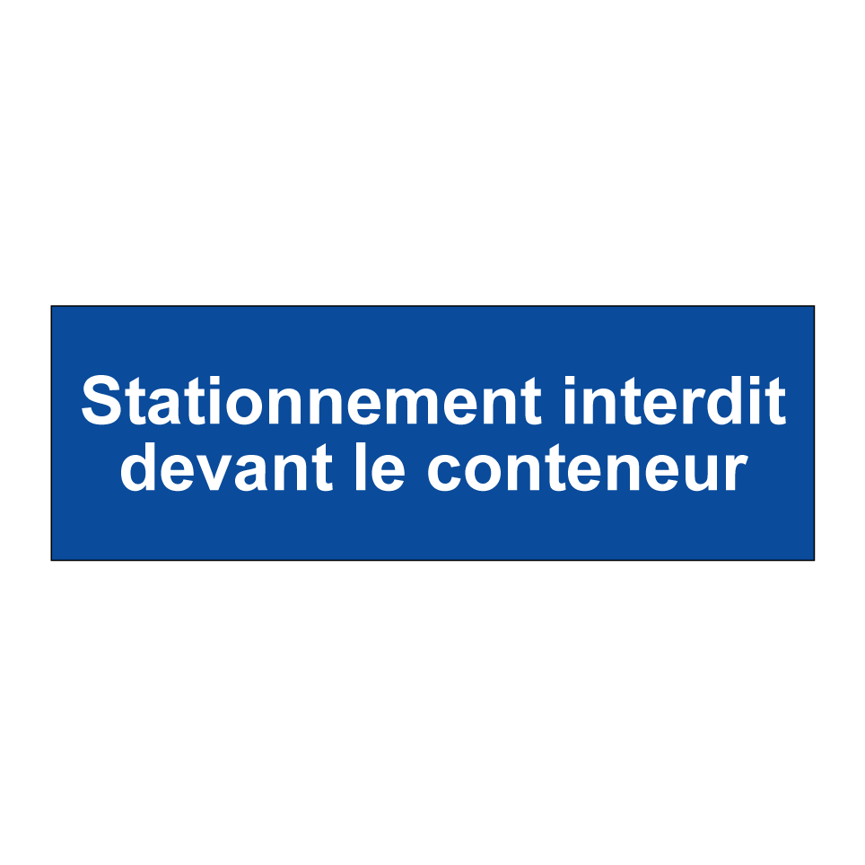 Stationnement interdit devant le conteneur
