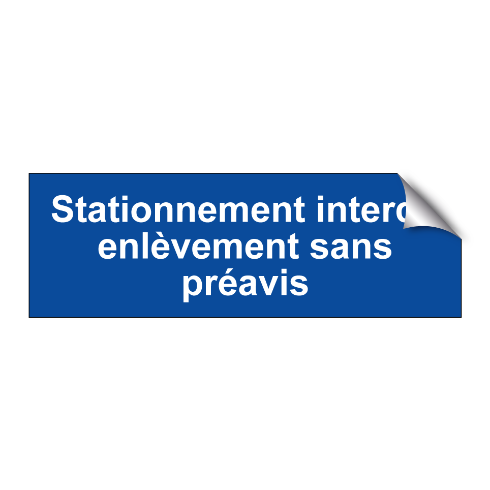 Stationnement interdit enlèvement sans préavis