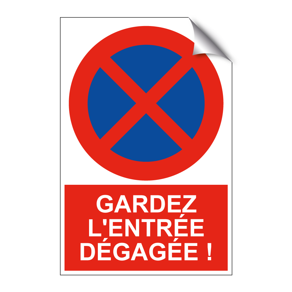 Gardez l'entrée dégagée !