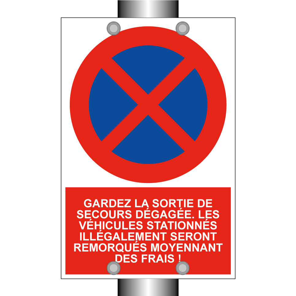 Gardez la sortie de secours dégagée. Les véhicules stationnés illégalement seront remorqués moyennant des frais !