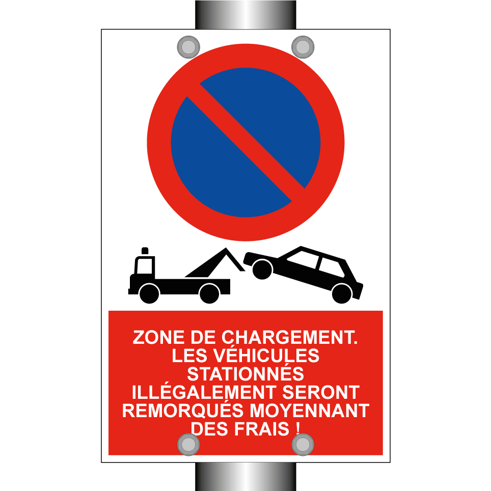 Zone de chargement. Les véhicules stationnés illégalement seront remorqués moyennant des frais !