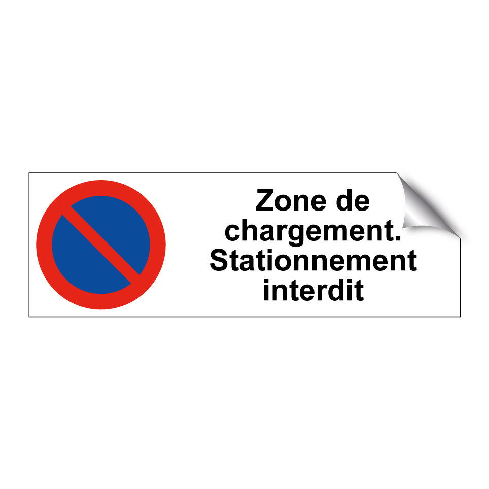 Zone de chargement. Stationnement interdit