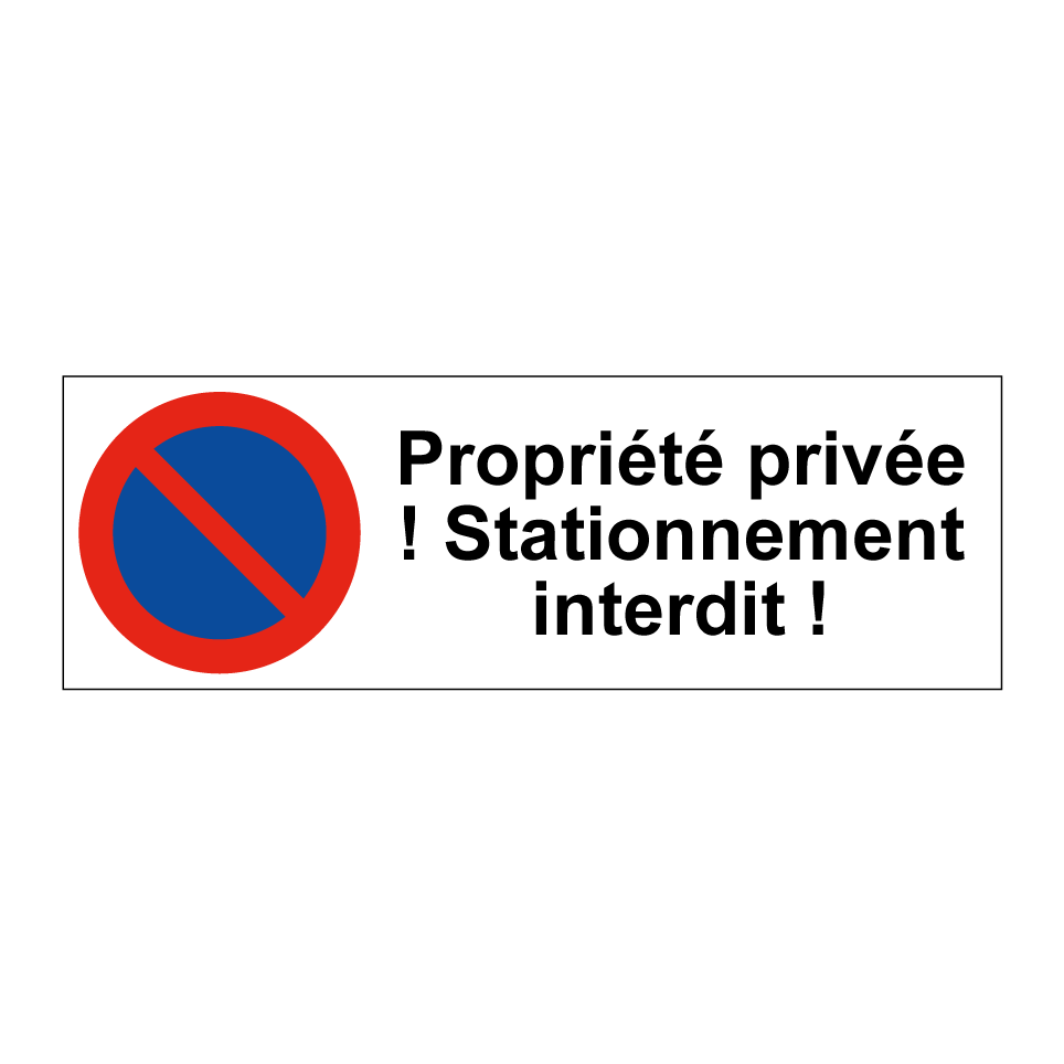 Propriété privée ! Stationnement interdit !