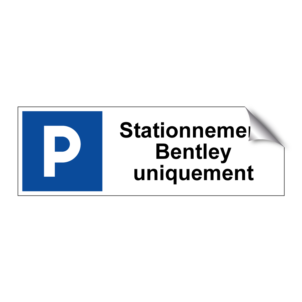 Stationnement Bentley uniquement
