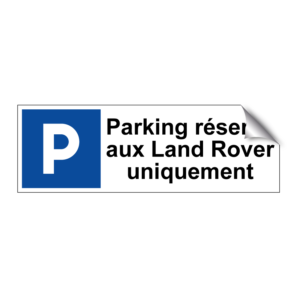 Parking réservé aux Land Rover uniquement