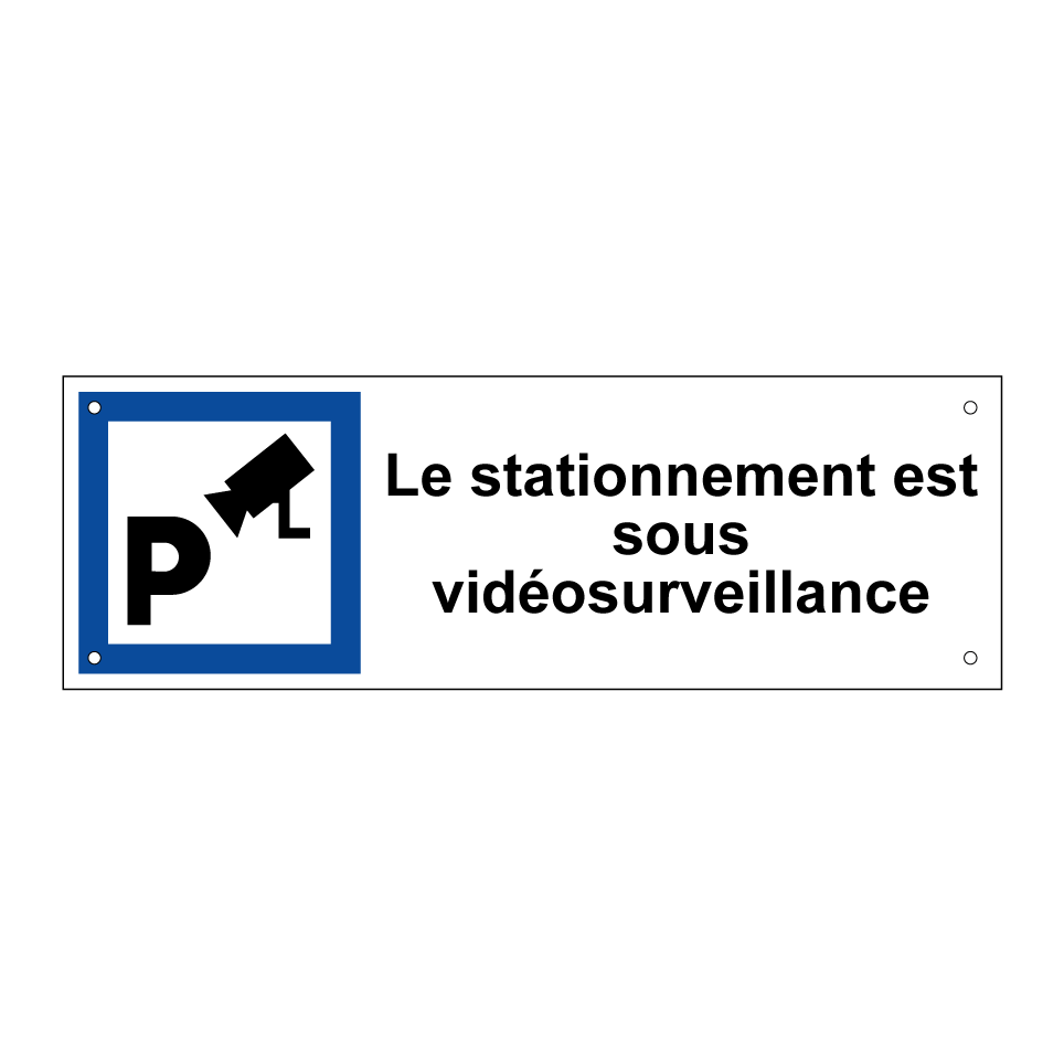 Le stationnement est sous vidéosurveillance