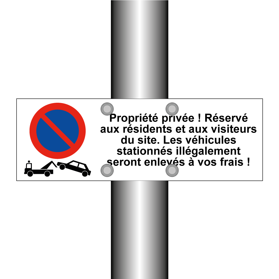 Propriété privée ! Réservé aux résidents et aux visiteurs du site. Les véhicules stationnés illégalement seront enlevés à vos frais !