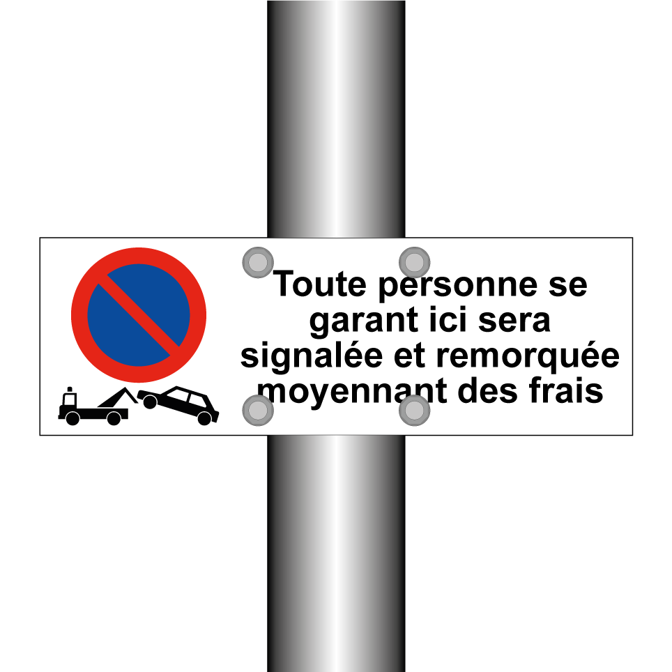 Toute personne se garant ici sera signalée et remorquée moyennant des frais