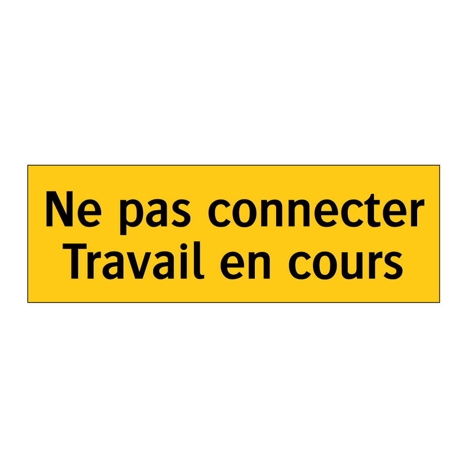 Ne pas connecter Travail en cours