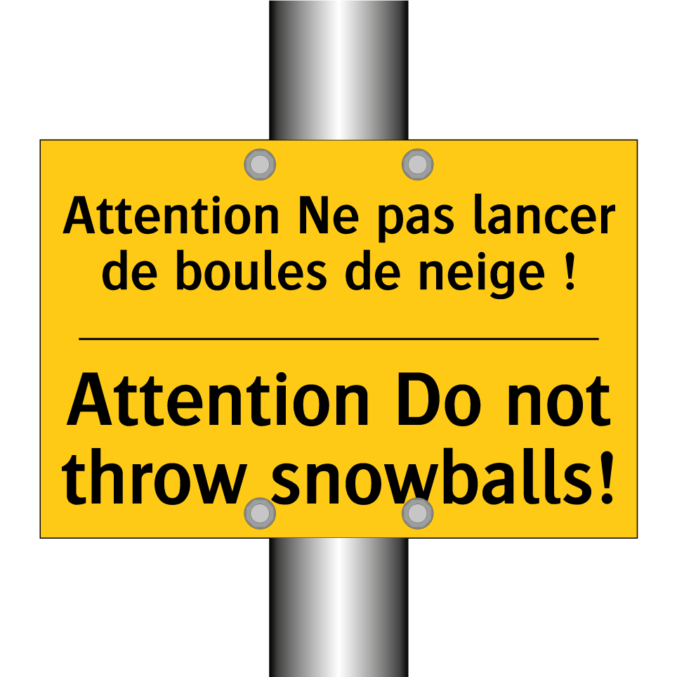 Attention Ne pas lancer de boules /.../ - Attention Do not throw snowballs! /.../