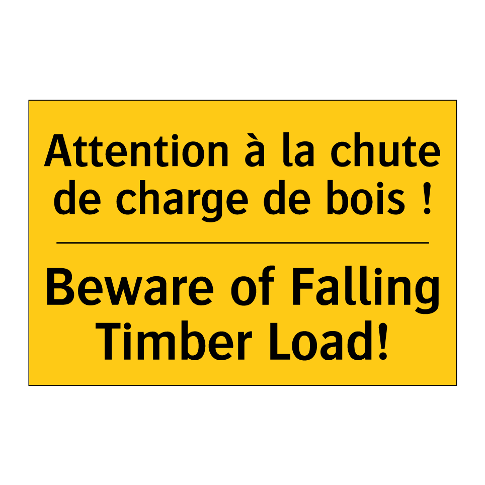 Attention à la chute de charge /.../ - Beware of Falling Timber Load!