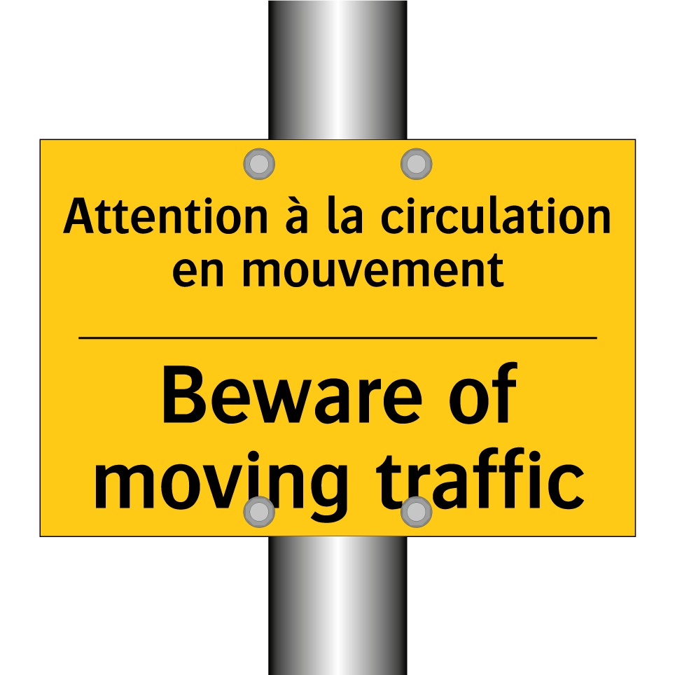 Attention à la circulation en /.../ - Beware of moving traffic