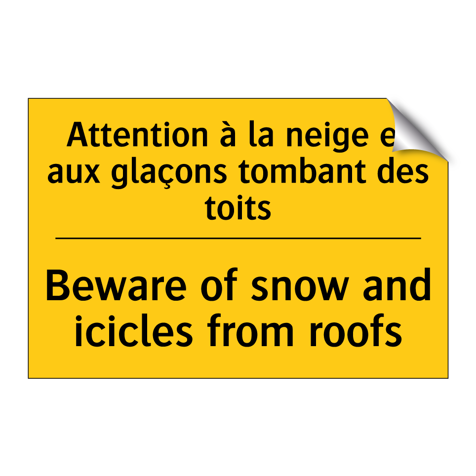 Attention à la neige et aux glaçons /.../ - Beware of snow and icicles from /.../