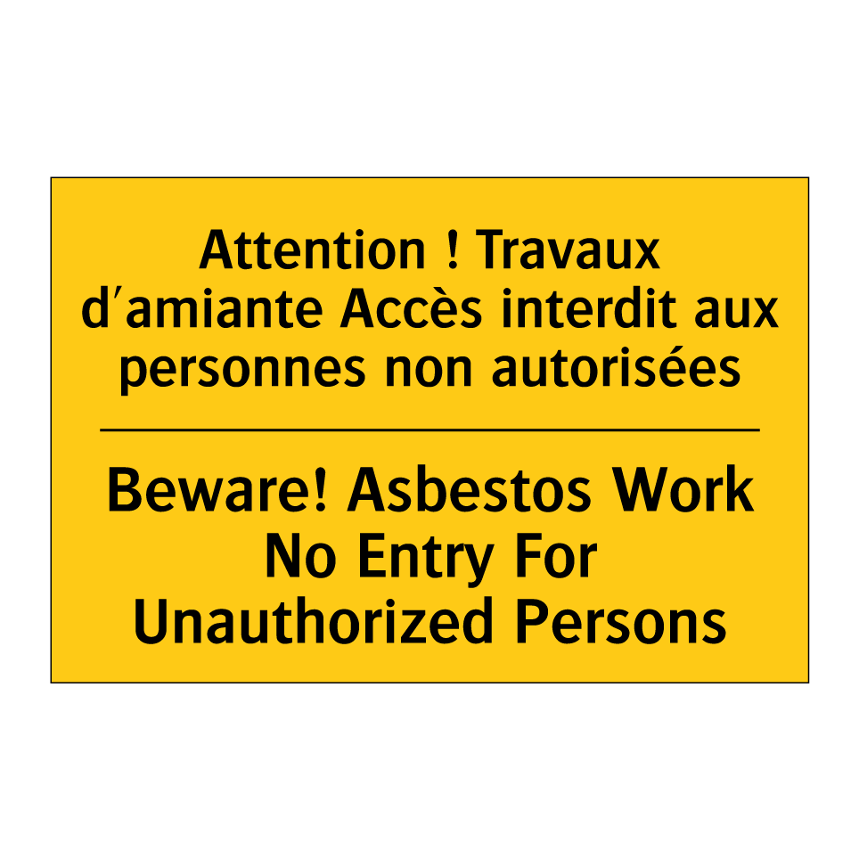 Attention ! Travaux d'amiante /.../ - Beware! Asbestos Work No Entry /.../