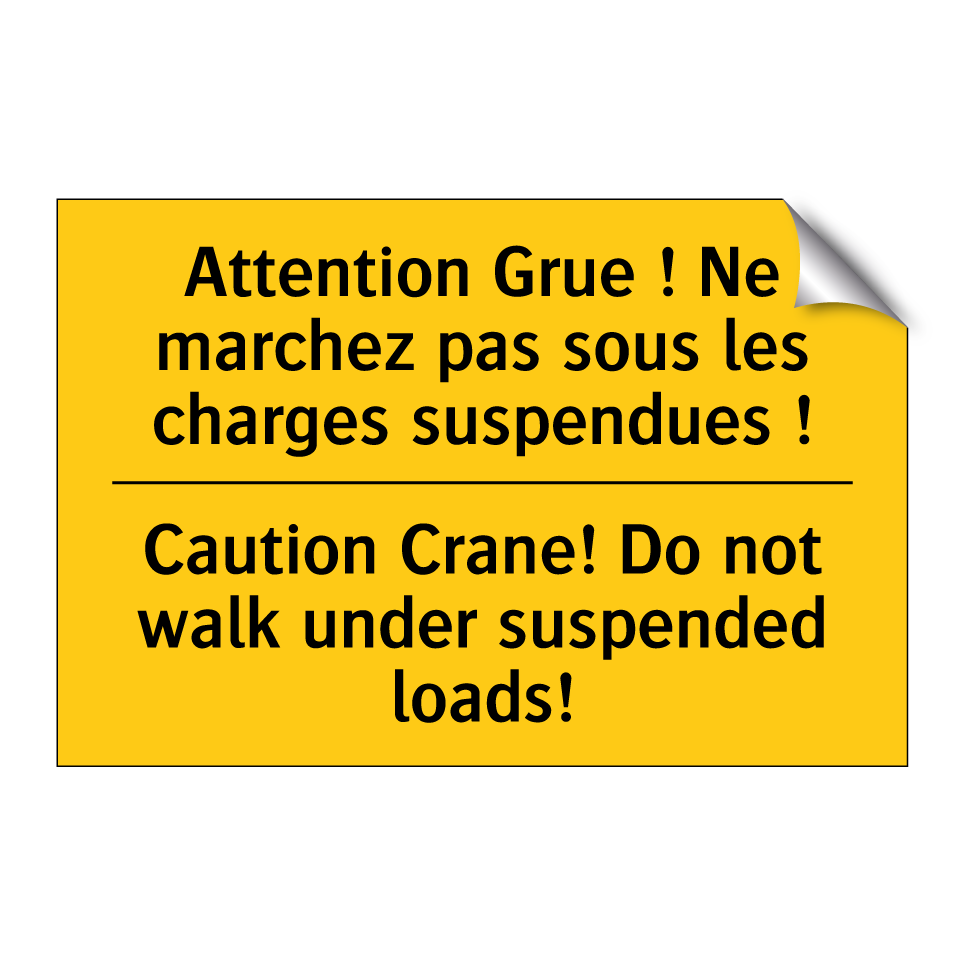 Attention Grue ! Ne marchez pas /.../ - Caution Crane! Do not walk under /.../