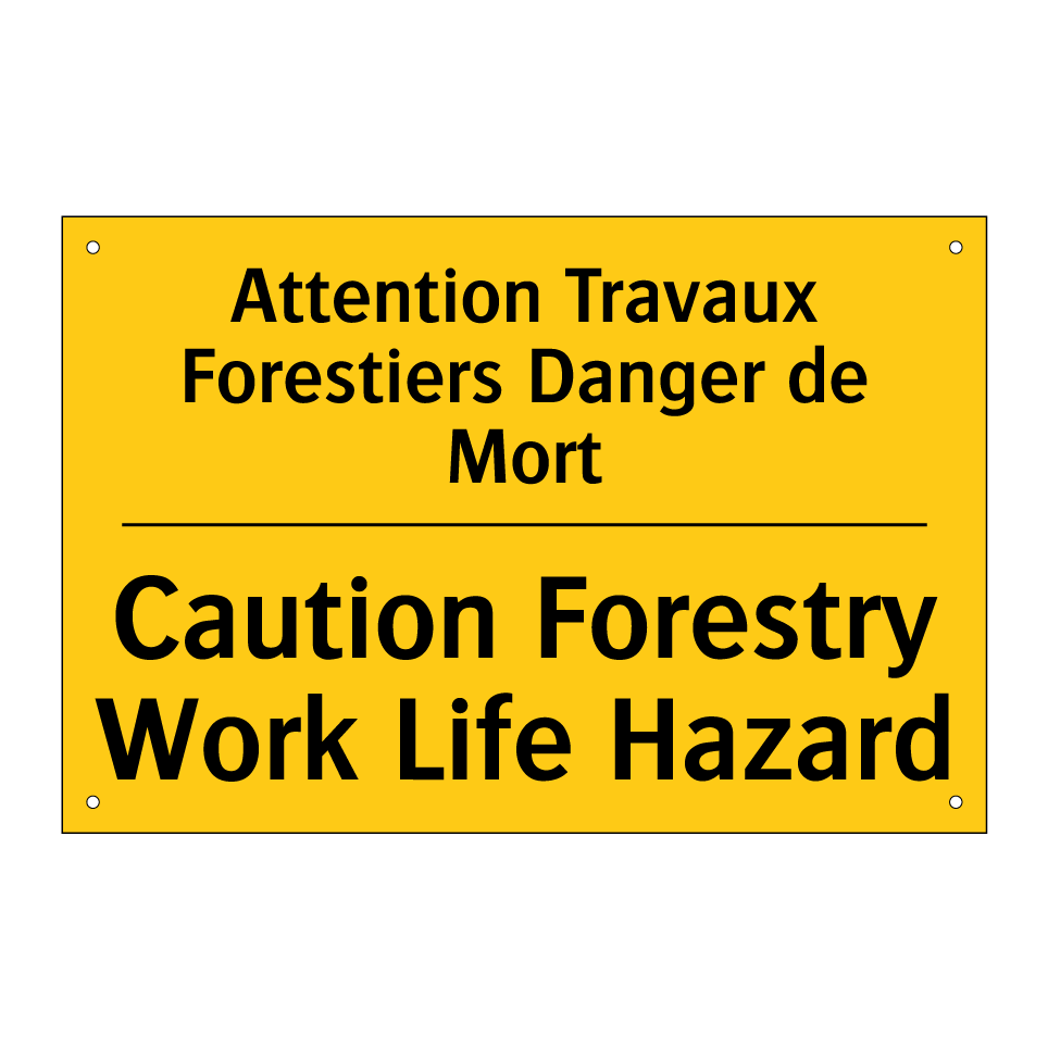 Attention Travaux Forestiers Danger /.../ - Caution Forestry Work Life Hazard /.../
