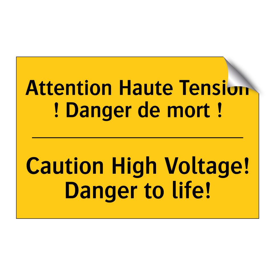 Attention Haute Tension ! Danger /.../ - Caution High Voltage! Danger to /.../