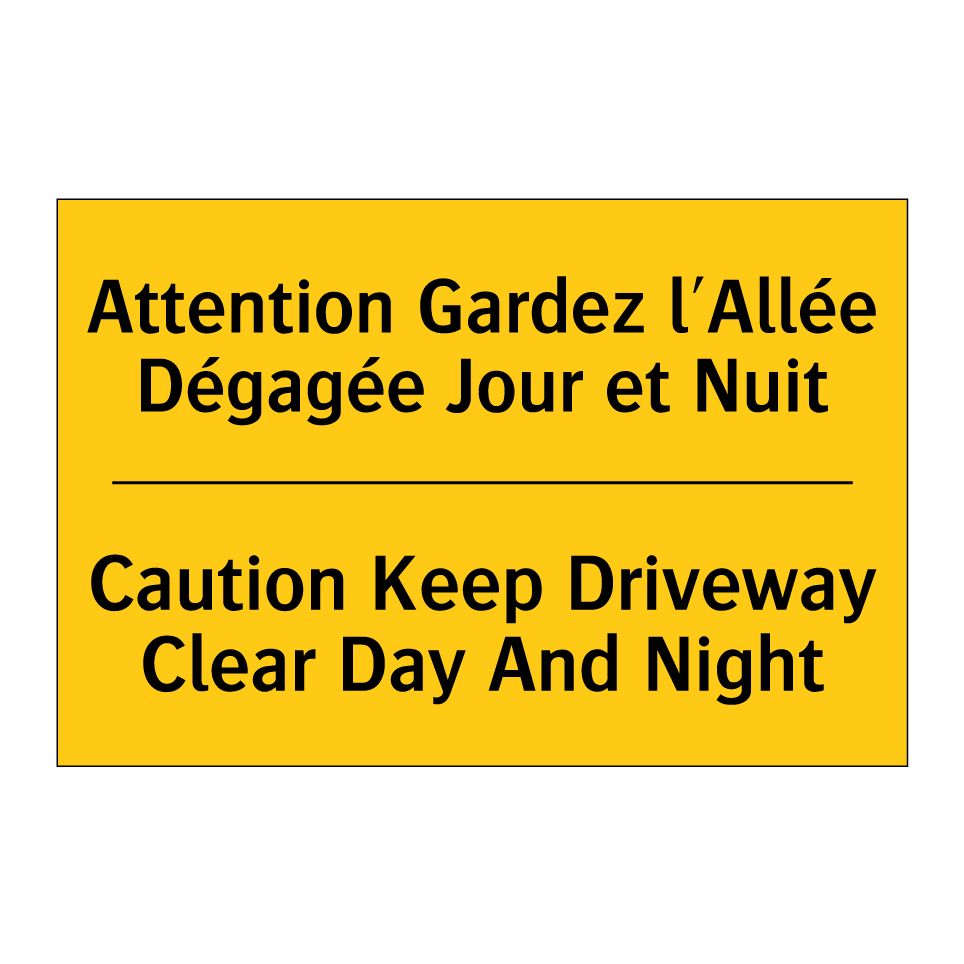 Attention Gardez l'Allée Dégagée /.../ - Caution Keep Driveway Clear Day /.../