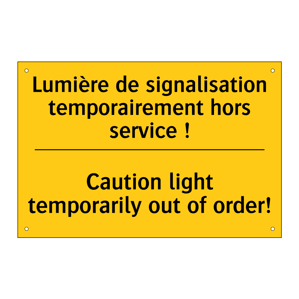 Lumière de signalisation temporairement /.../ - Caution light temporarily out /.../