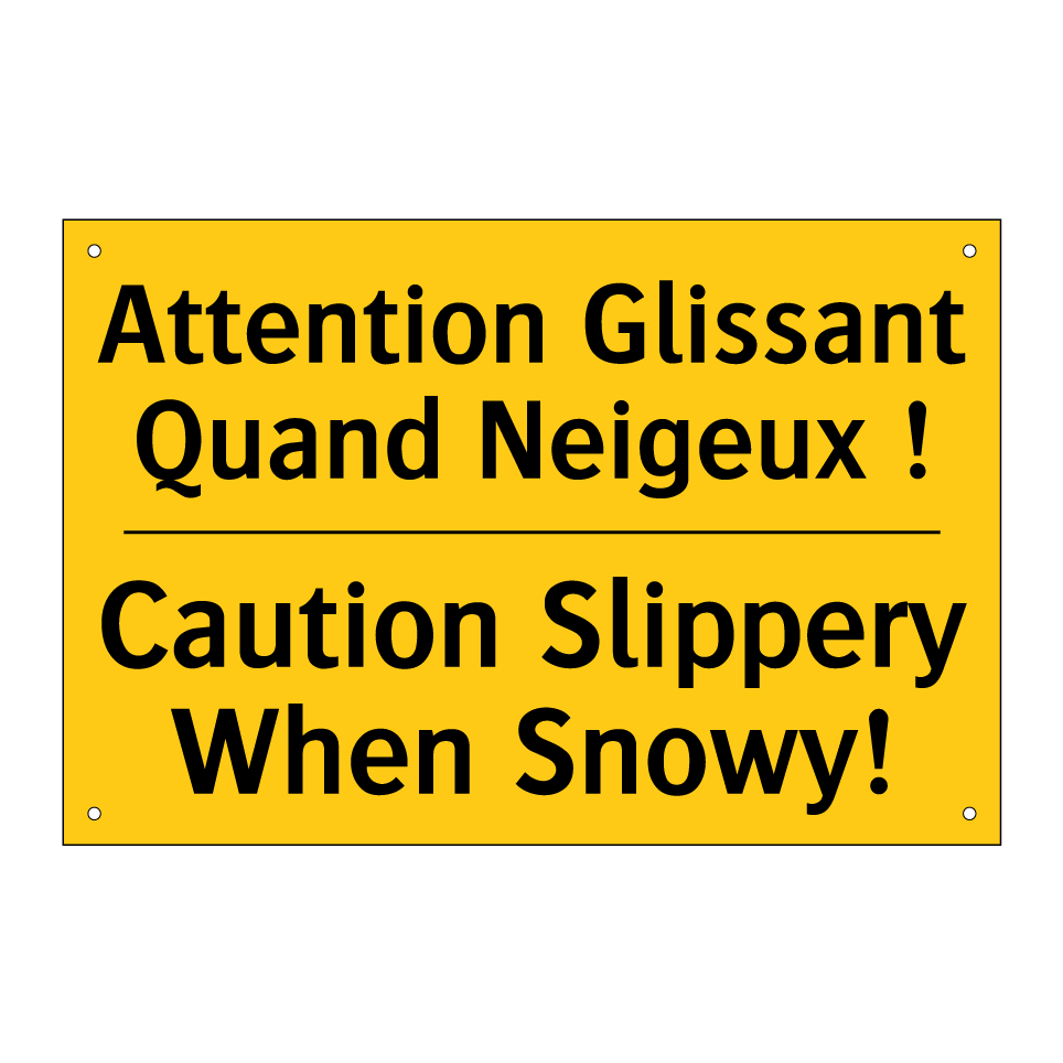Attention Glissant Quand Neigeux /.../ - Caution Slippery When Snowy!