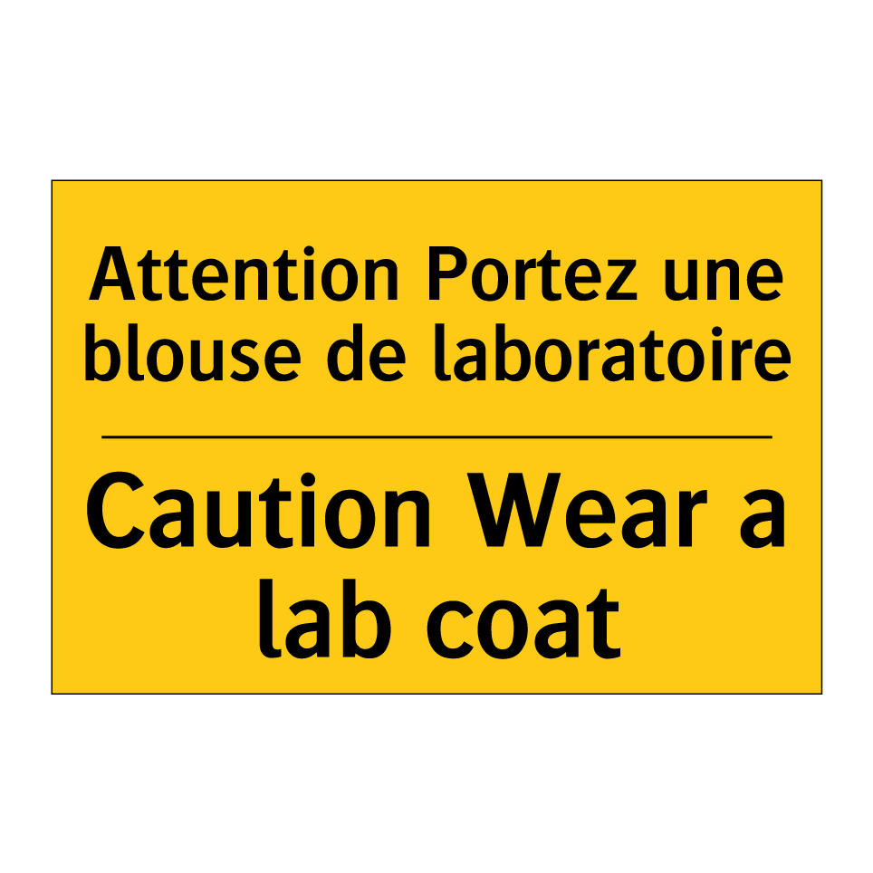 Attention Portez une blouse de /.../ - Caution Wear a lab coat