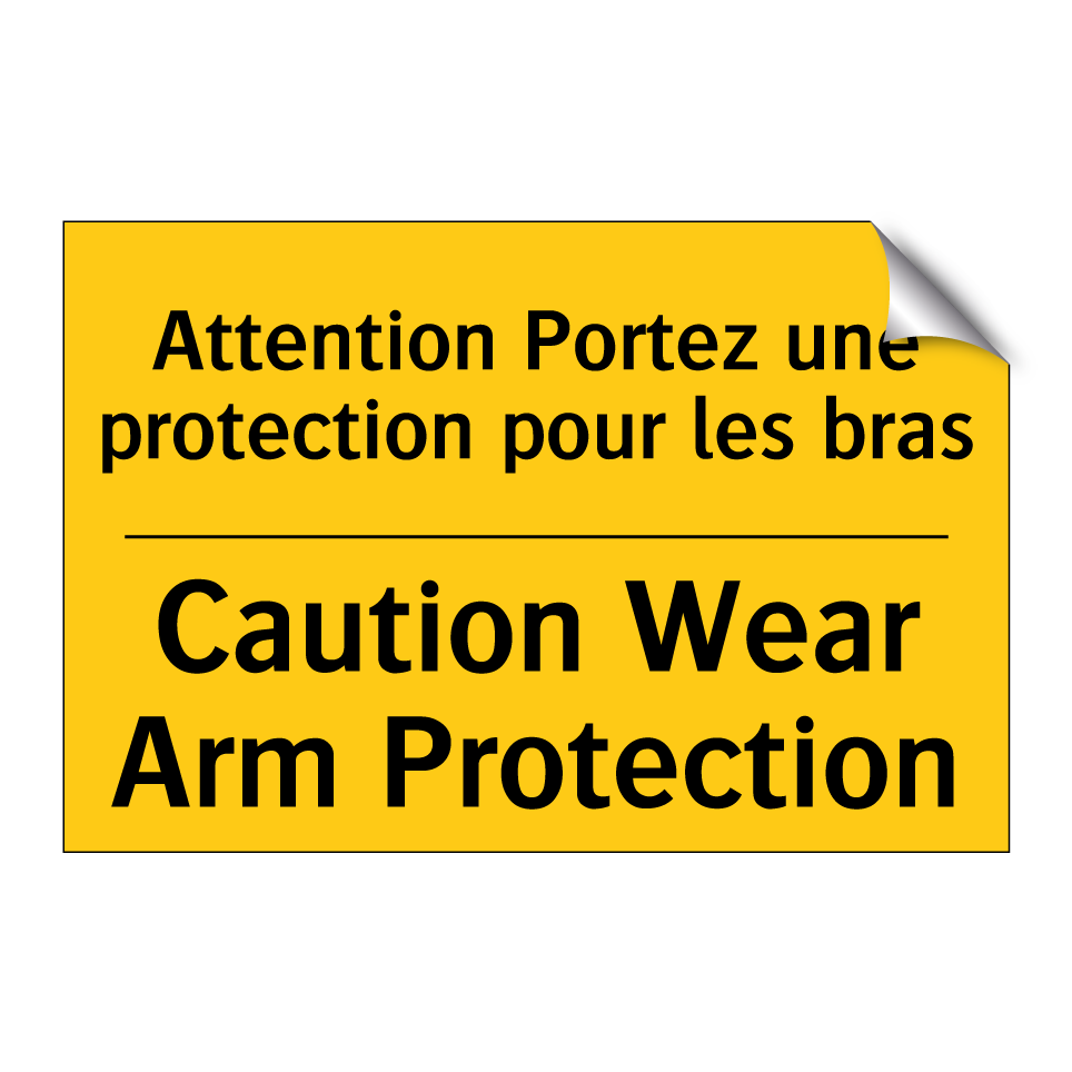 Attention Portez une protection /.../ - Caution Wear Arm Protection