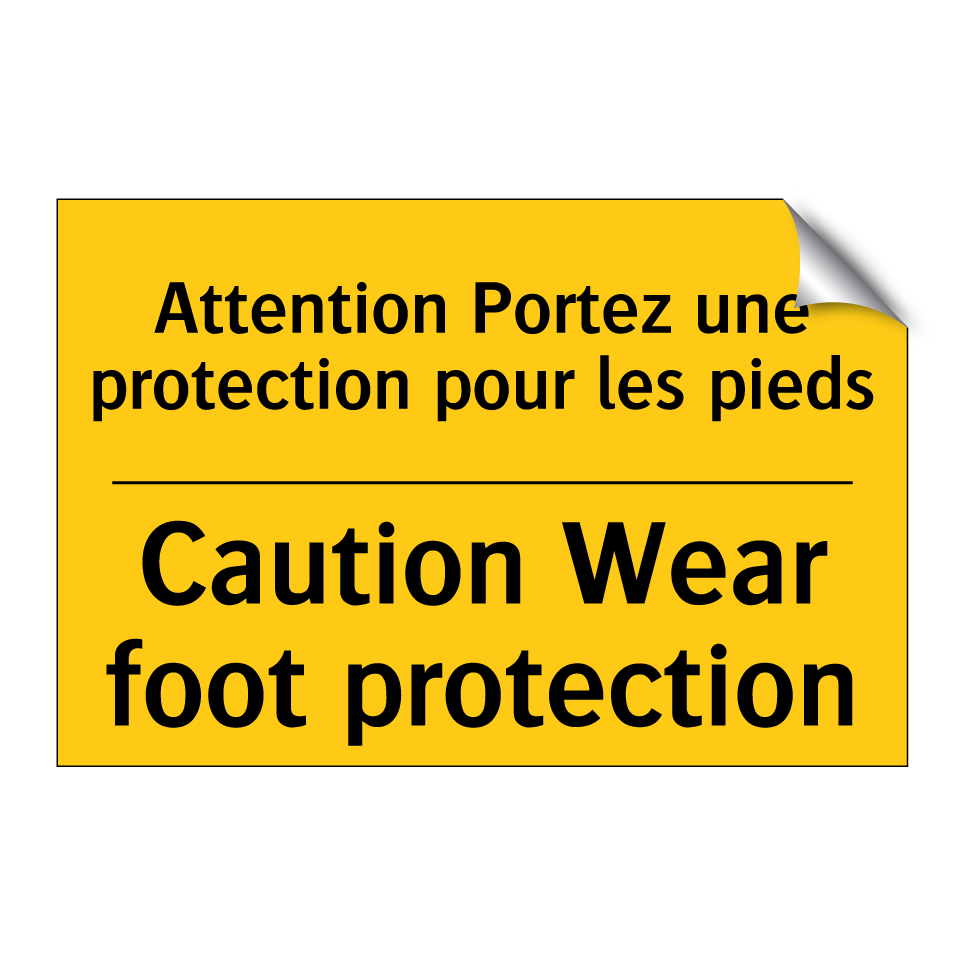 Attention Portez une protection /.../ - Caution Wear foot protection