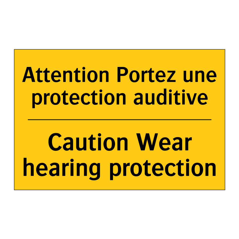 Attention Portez une protection /.../ - Caution Wear hearing protection /.../