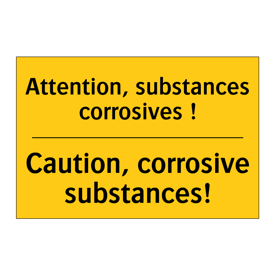Attention, substances corrosives /.../ - Caution, corrosive substances!
