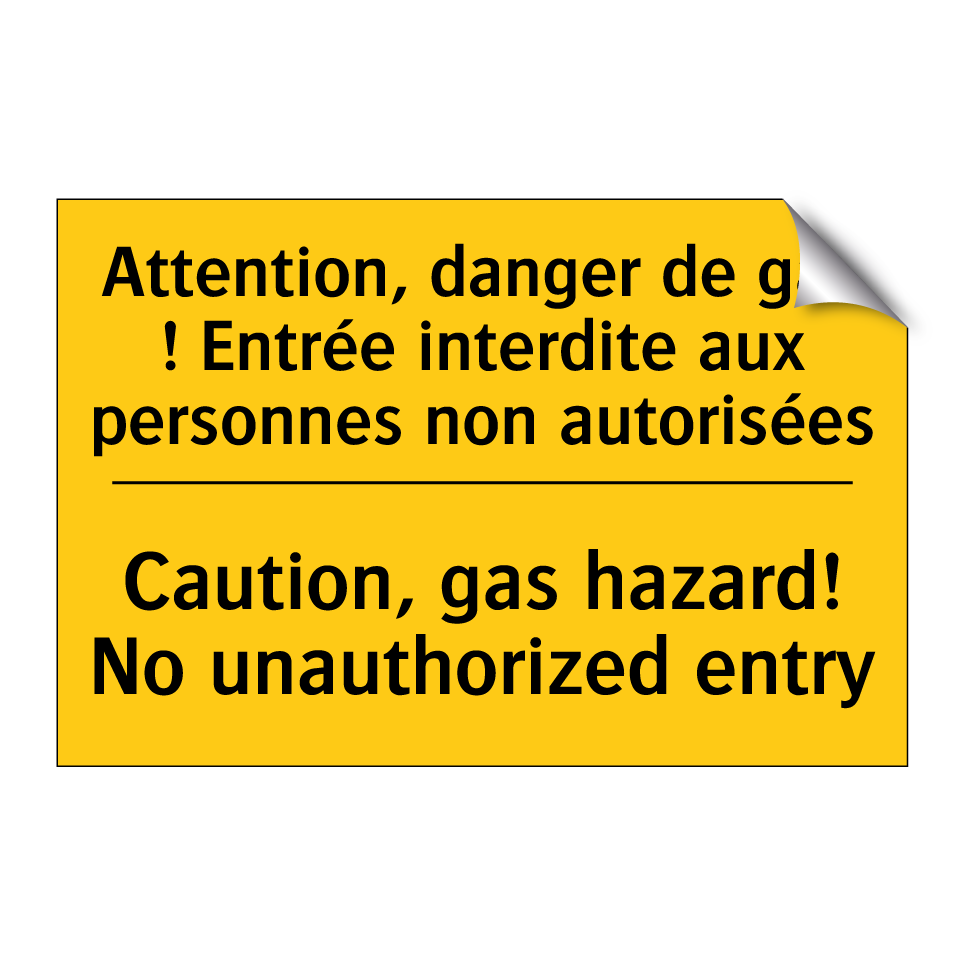 Attention, danger de gaz ! Entrée /.../ - Caution, gas hazard! No unauthorized /.../
