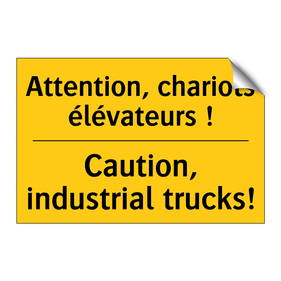 Attention, chariots élévateurs /.../ - Caution, industrial trucks!