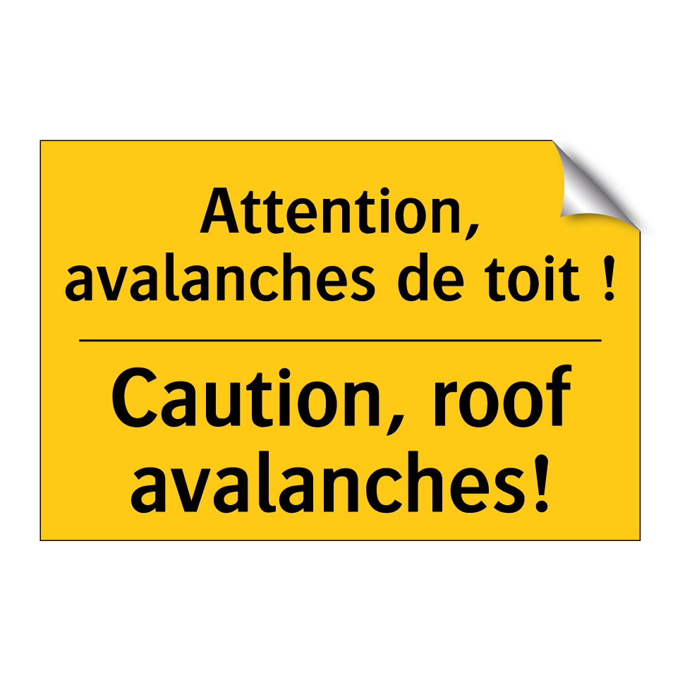 Attention, avalanches de toit /.../ - Caution, roof avalanches!
